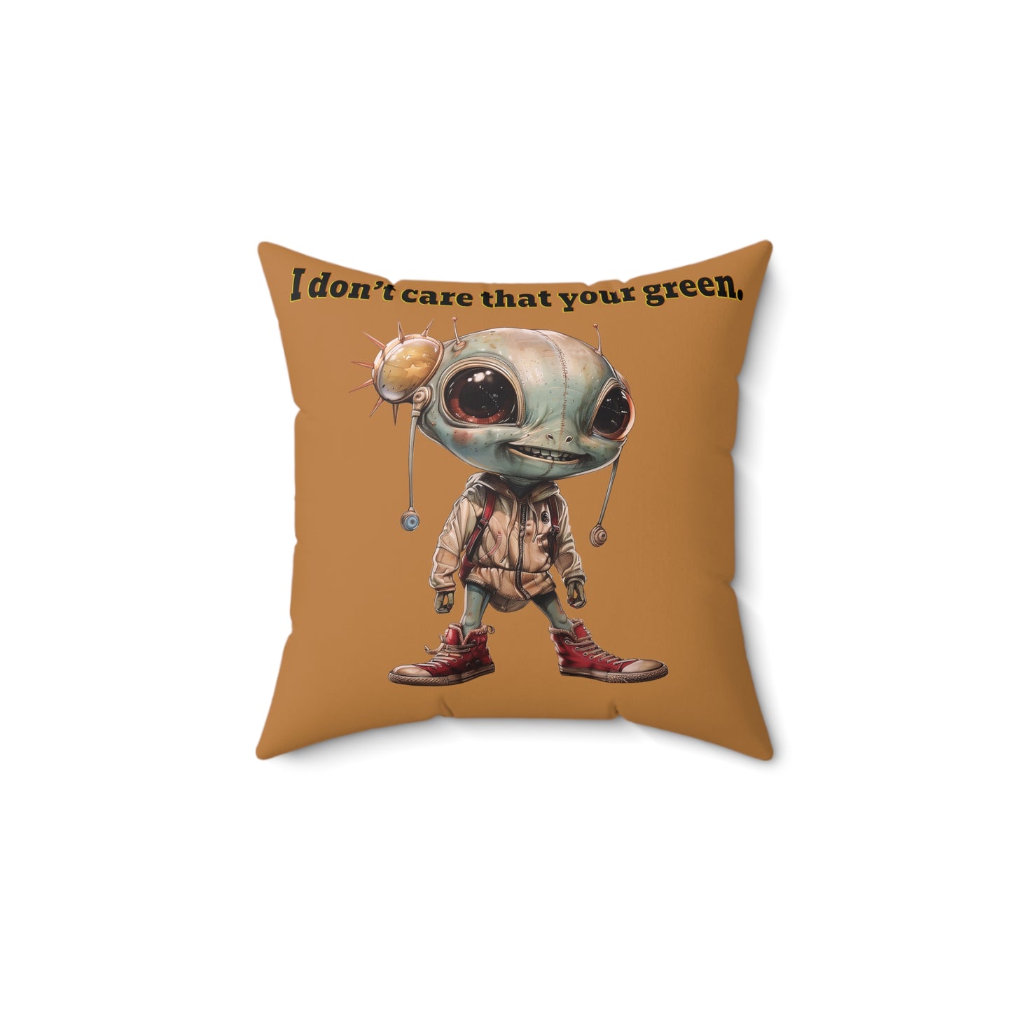 I don't care that your grey - Spun Polyester Square Pillow - (light brown)