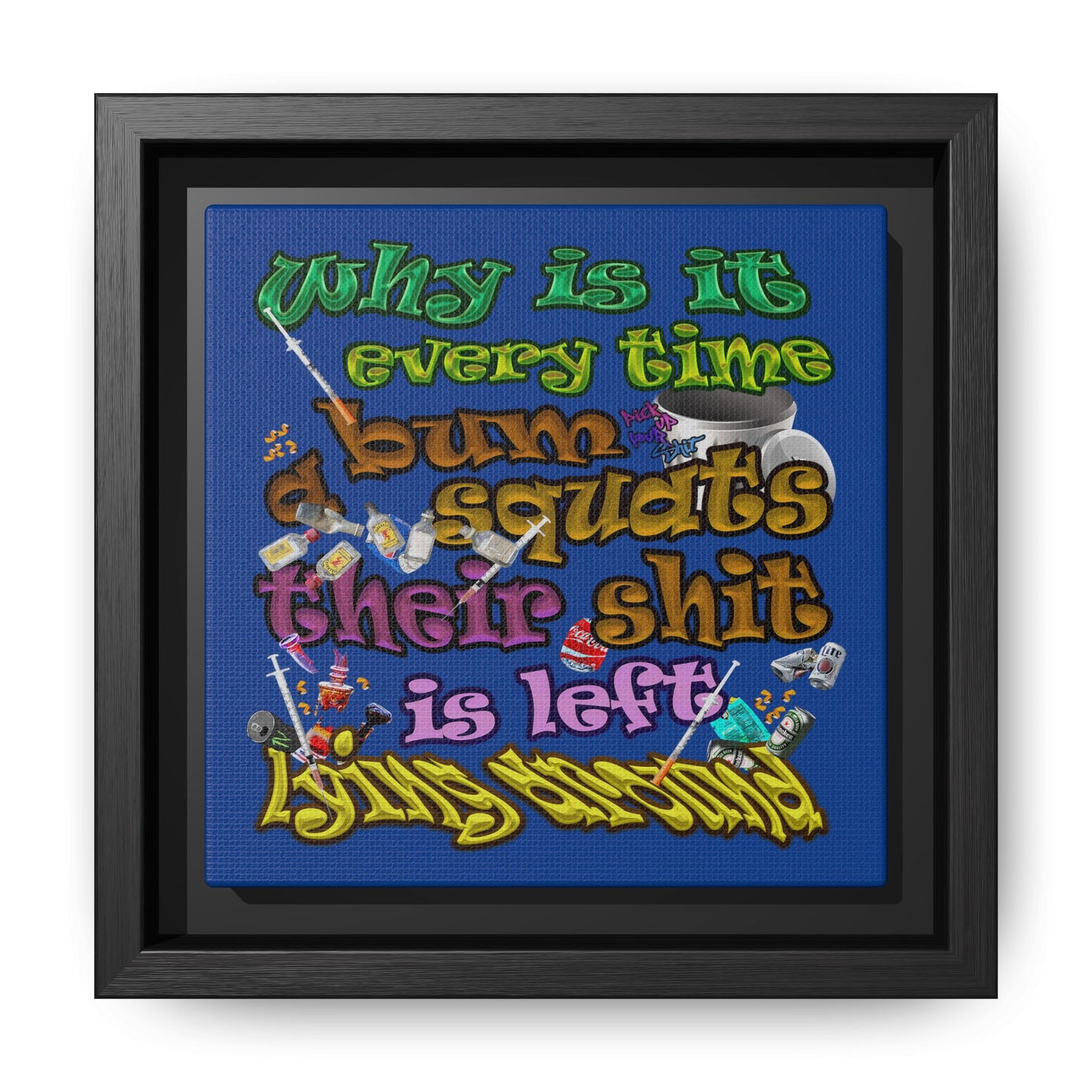 the bum's shit - framed canvas art (dark blue)