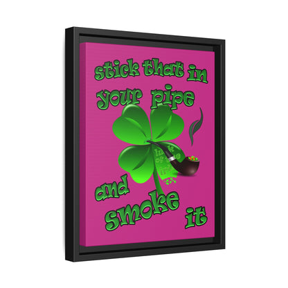 stick that in your pipe and smoke it - framed canvas art (pink)