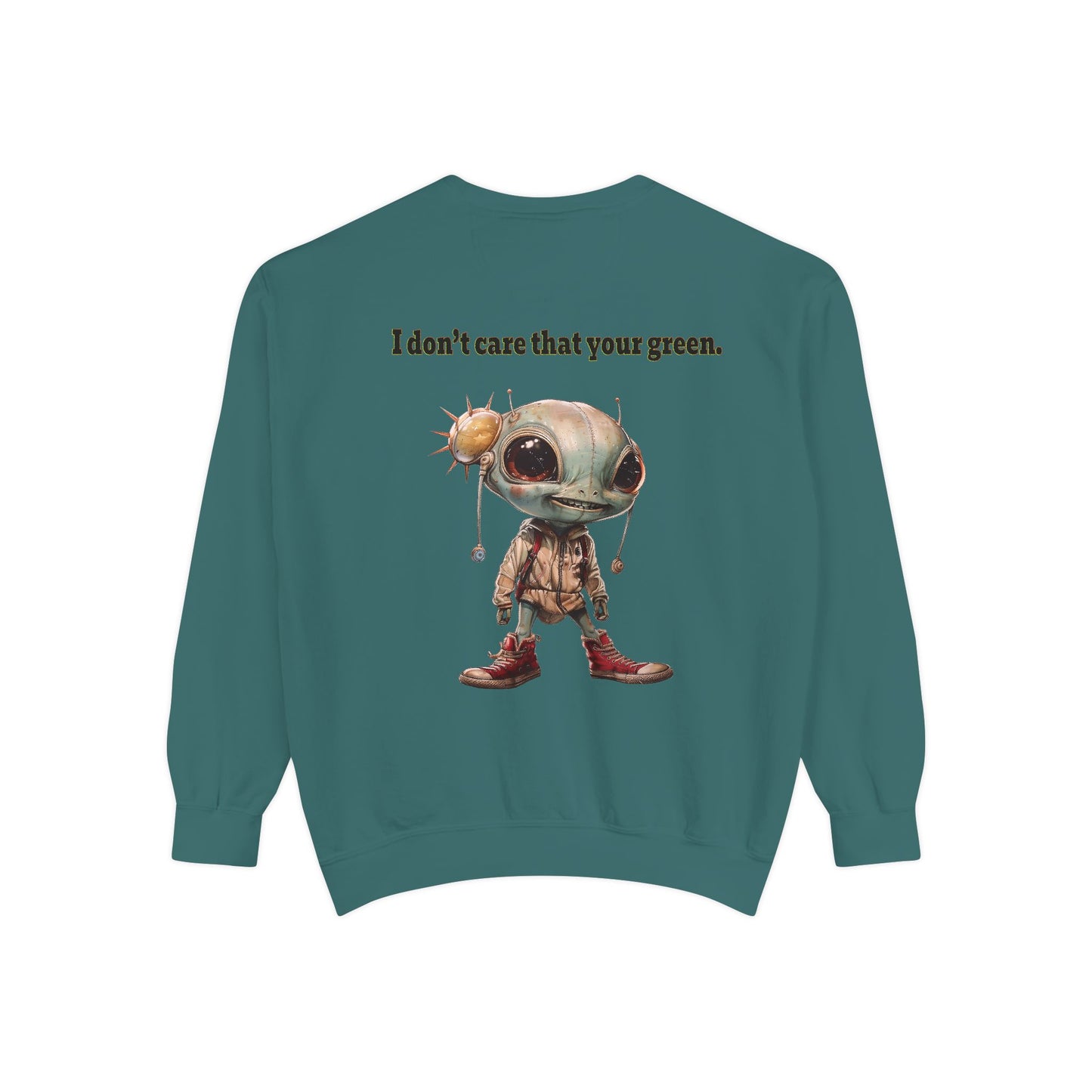 I don't care that your grey - Unisex Garment-Dyed Sweatshirt