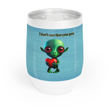 I don't care that your grey - Chill Wine Tumbler (faded blue)