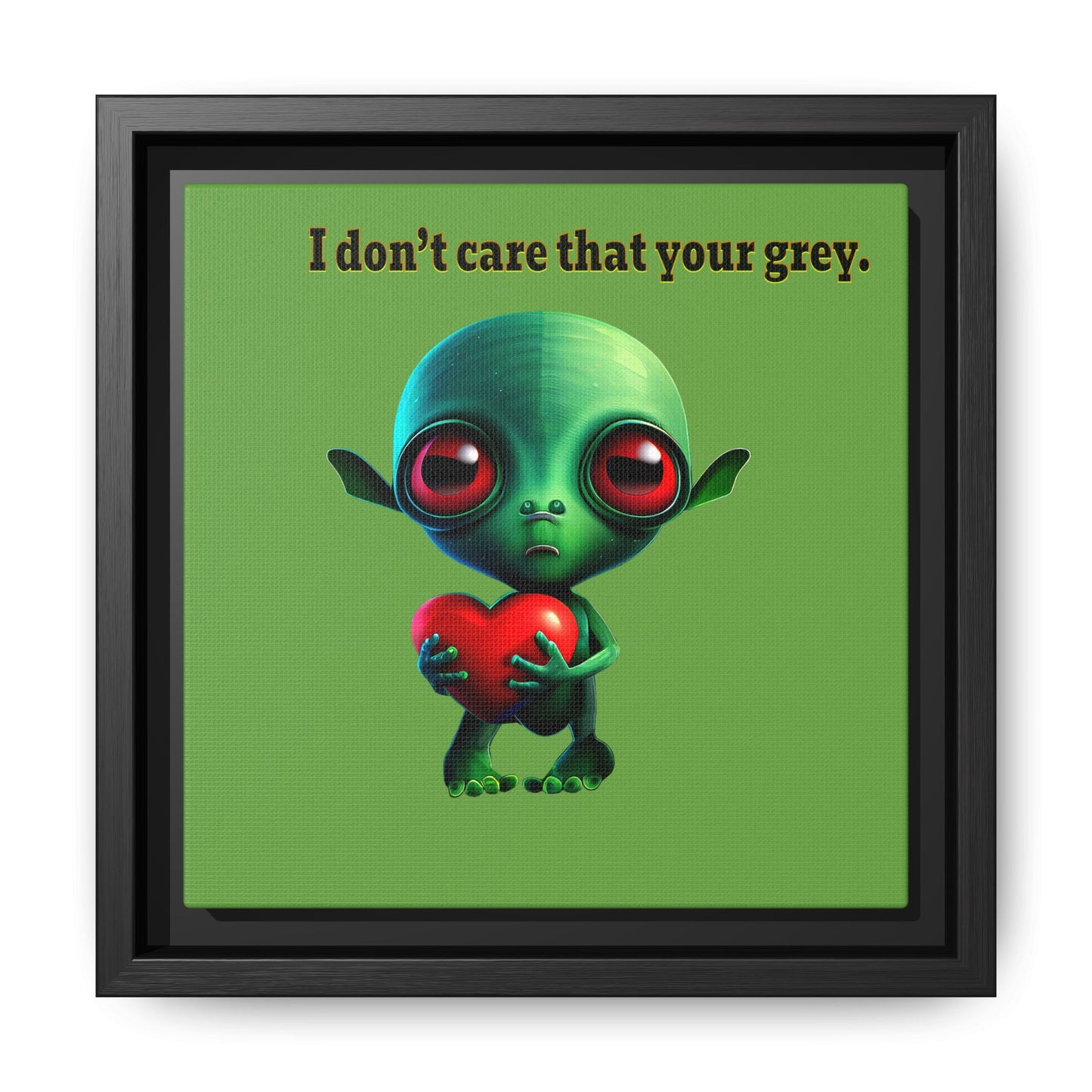 I don't care that your grey - framed canvas art (green)