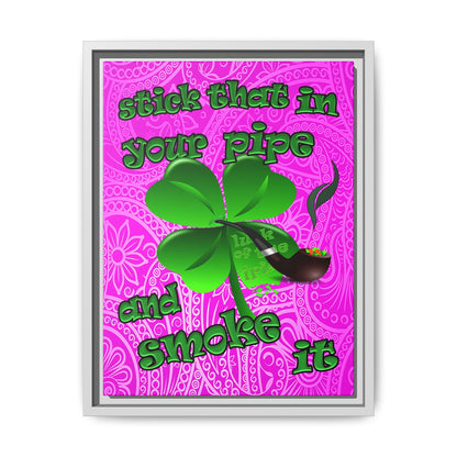 stick that in your pipe and smoke it - framed canvas art (pink swirl)