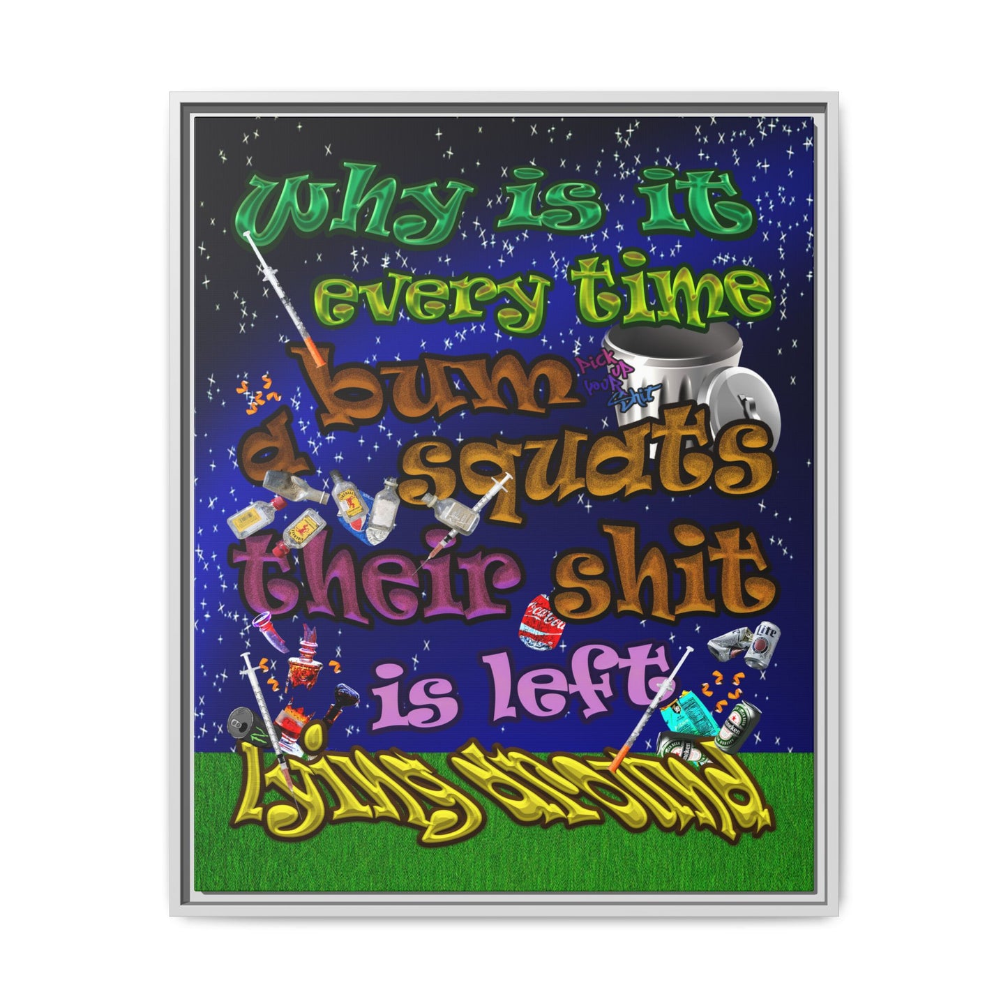 the bum's shit - framed canvas art ('snoops' background)