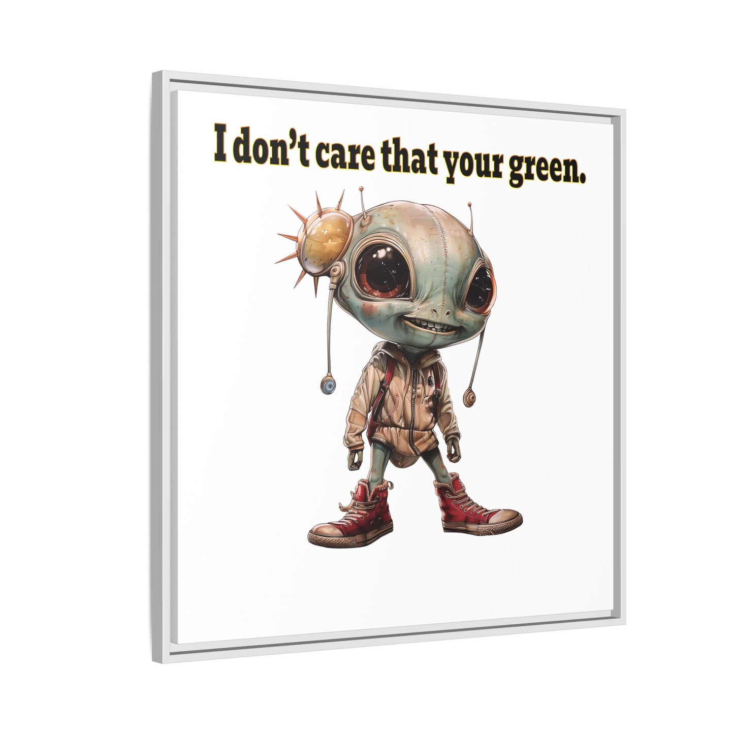 I don't care that your green - framed canvas art