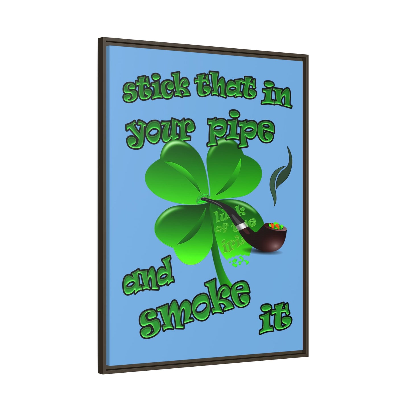 stick that in your pipe and smoke it - framed canvas art (light blue)