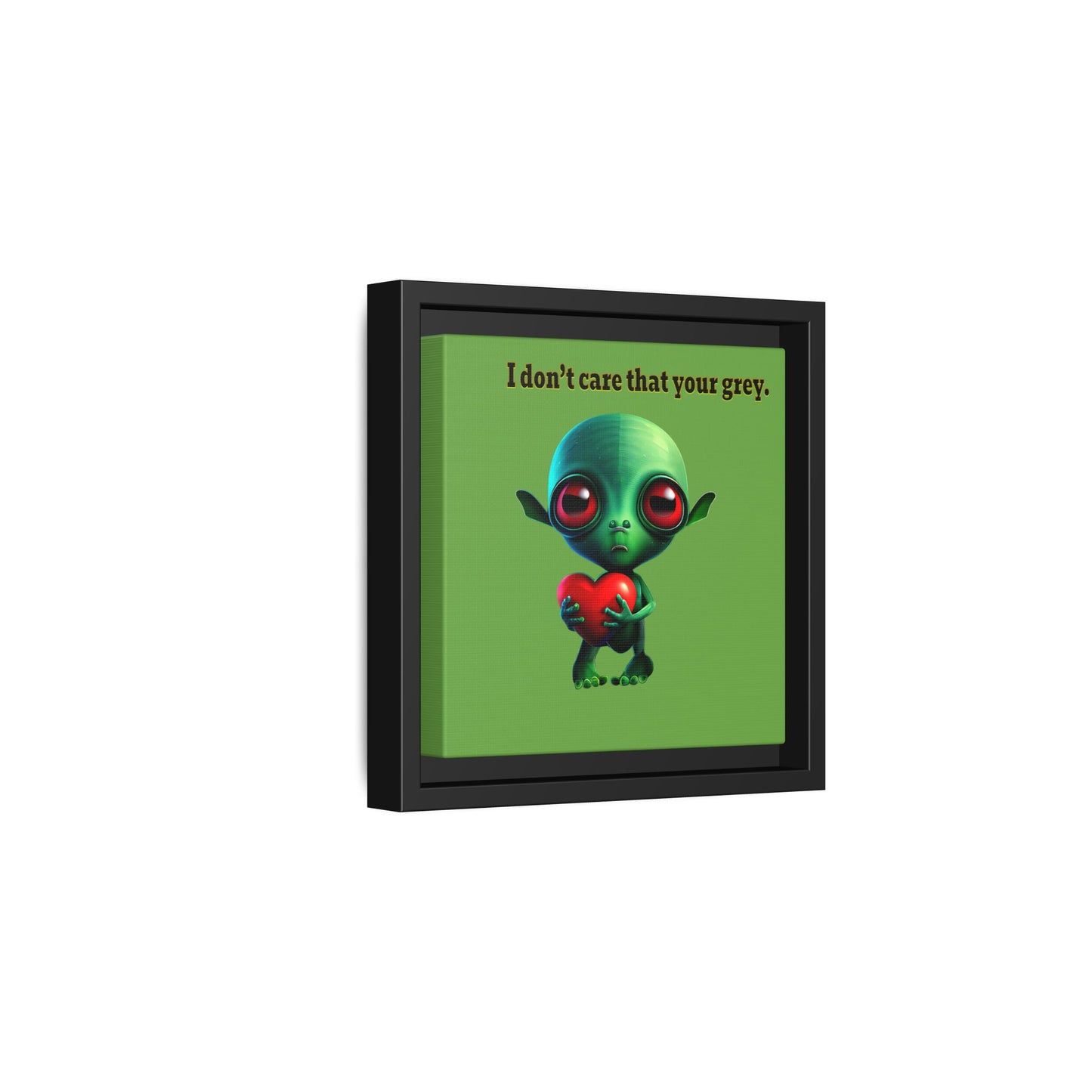 I don't care that your grey - framed canvas art (green)