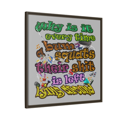 the bum's shit - framed canvas art (light grey)