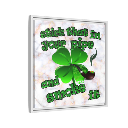 stick that in your pipe and smoke it - framed canvas art (white marble)