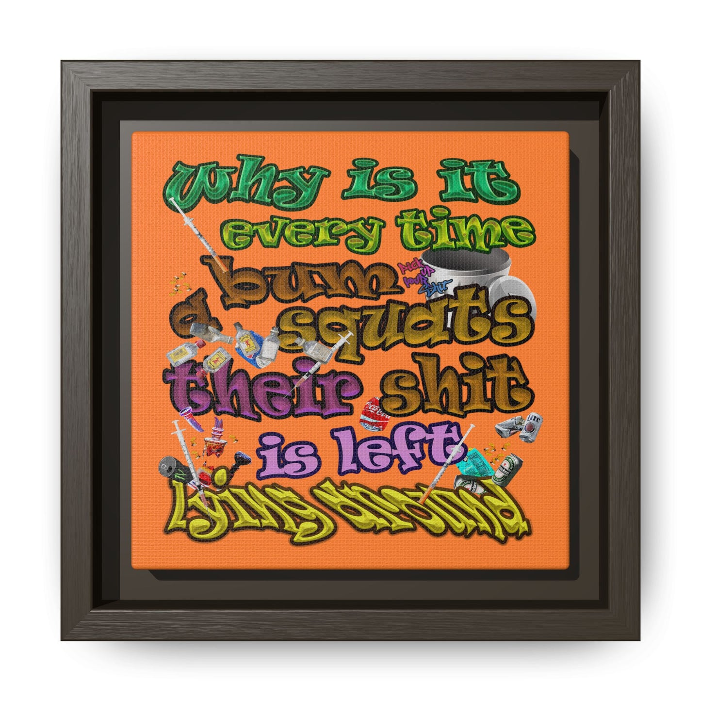 the bum's shit - framed canvas art (crusta)