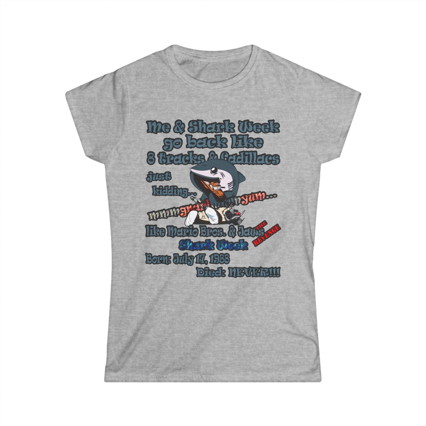 shark week - Women's Softstyle Tee