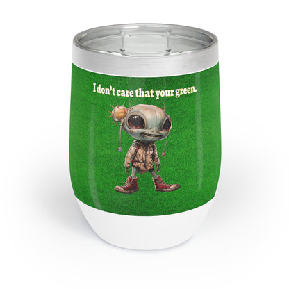 I don't care that your grey - Chill Wine Tumbler (green turf)