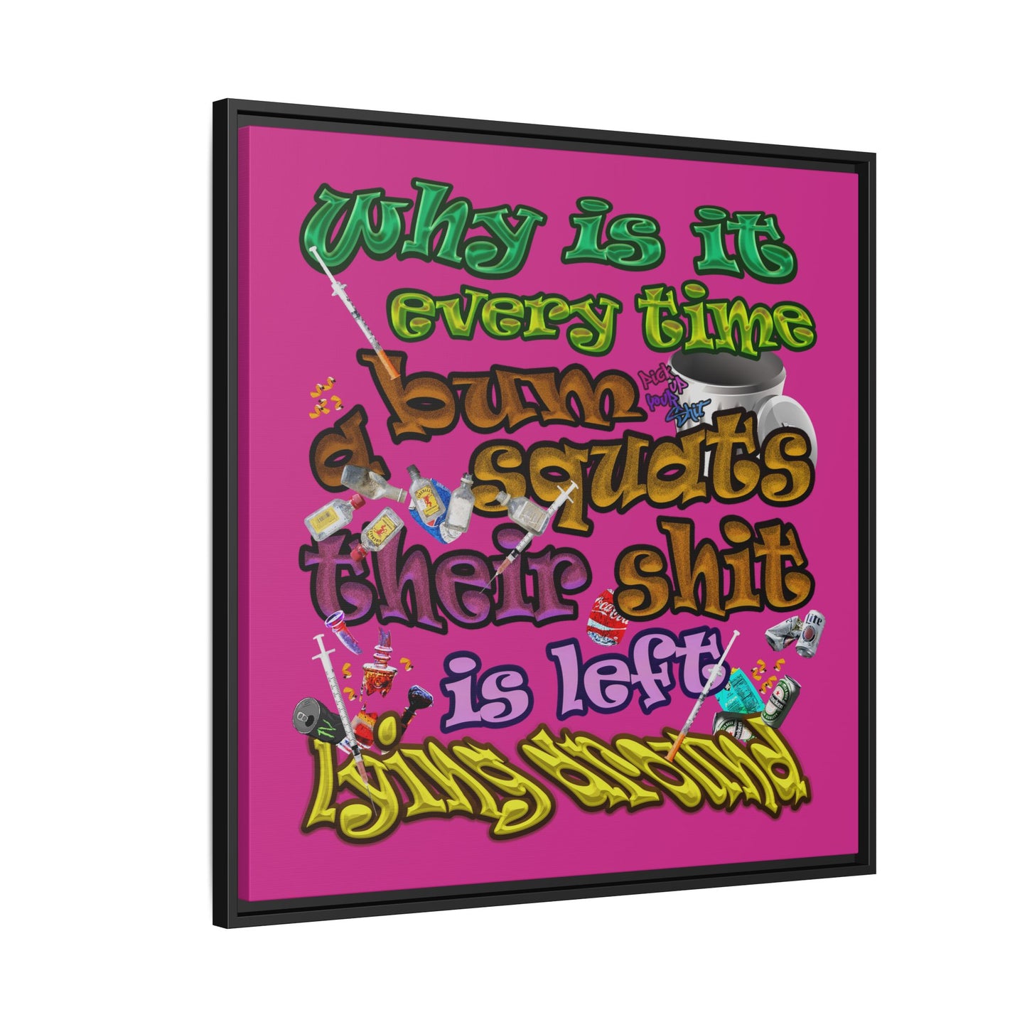 the bum's shit - framed canvas art (pink)