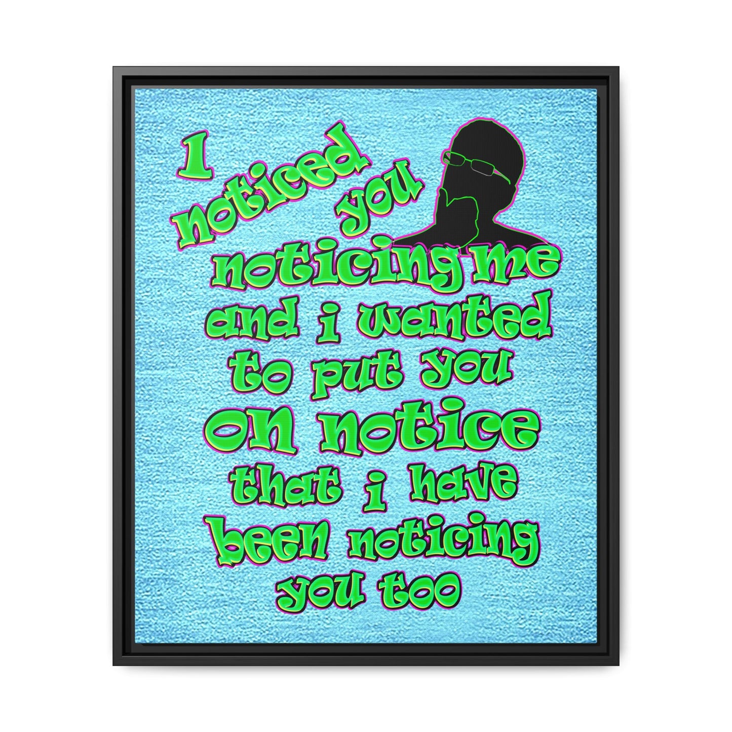 noticed you noticing - framed canvas art (faded blue)