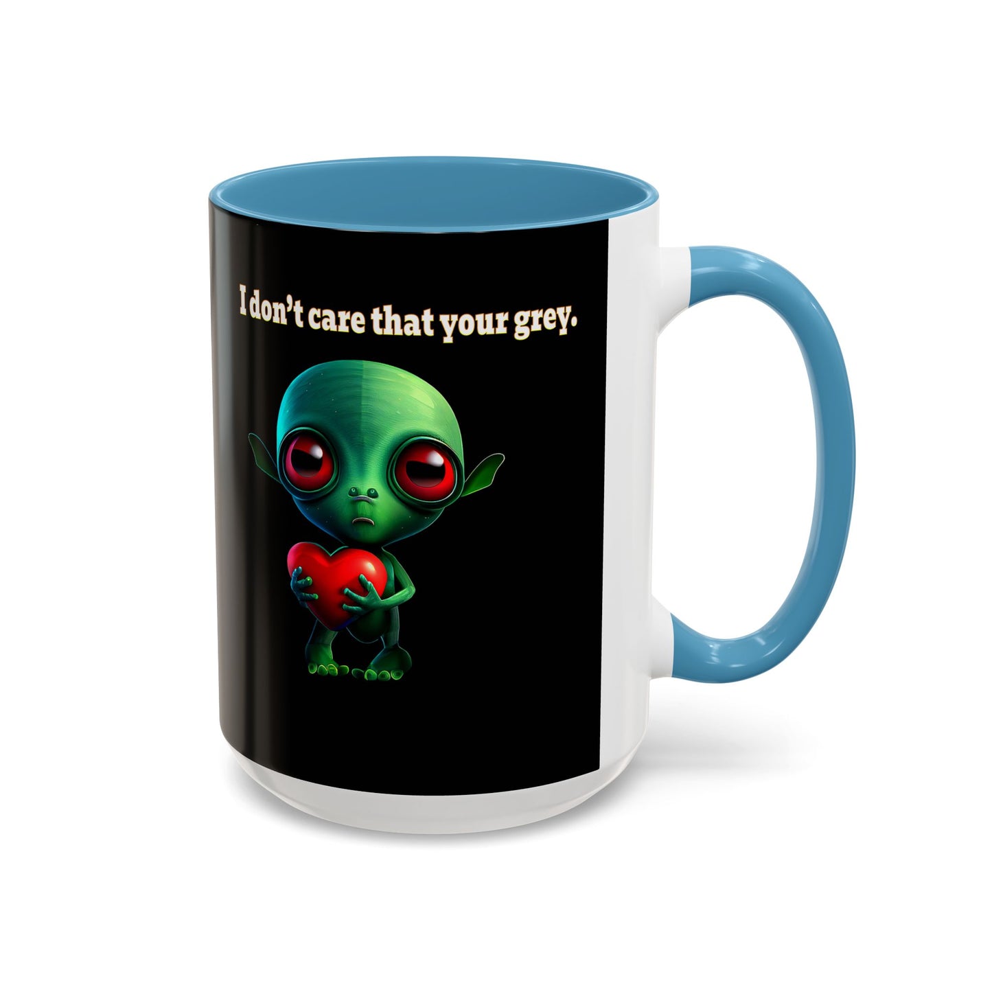 I don't care that your grey - Accent Mug (black)
