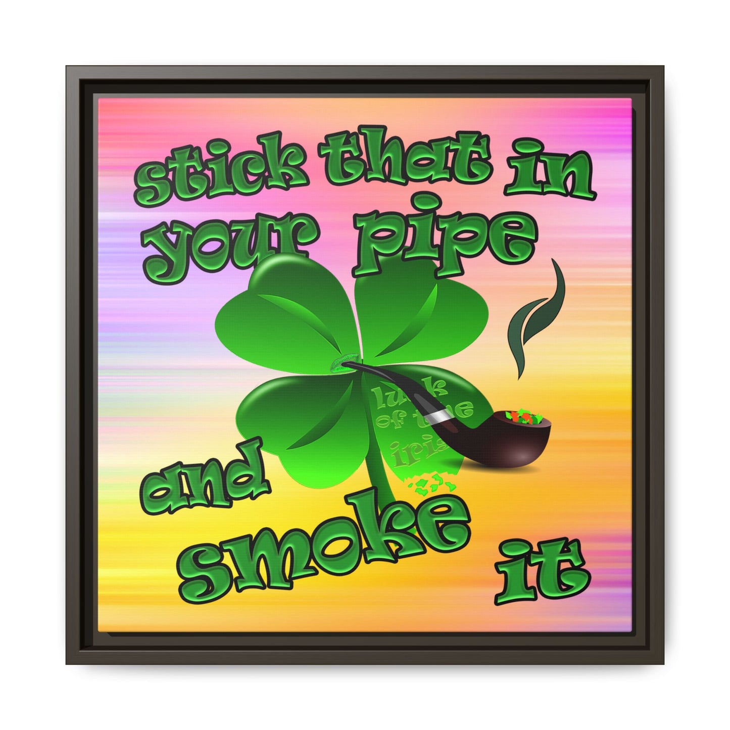 stick that in your pipe and smoke it - framed canvas art (color blur)