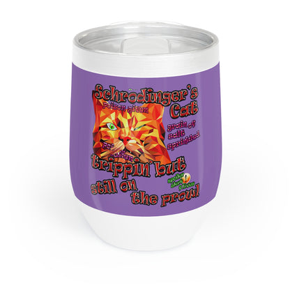 schrodinger's cat - Chill Wine Tumbler (light purple)