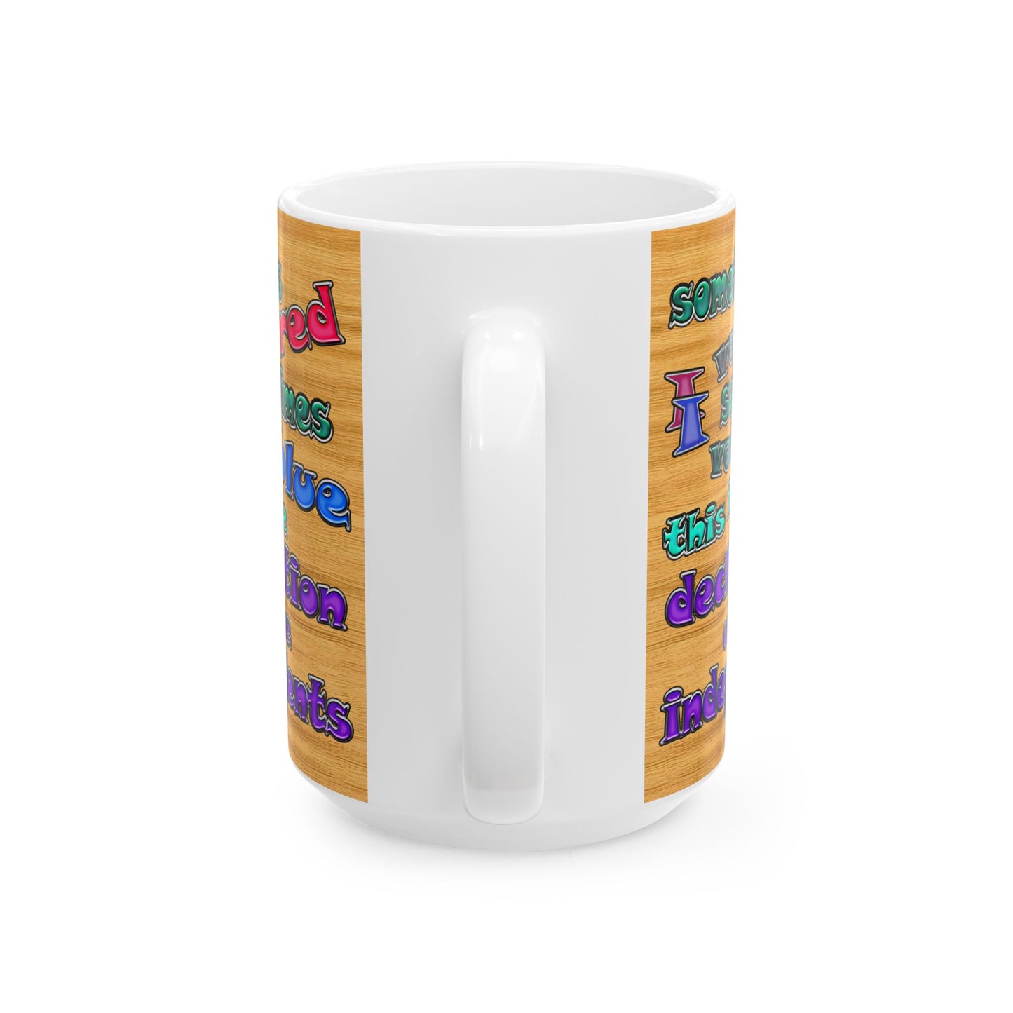 declaration of the independents - White Mug (butterscotch wood finish)
