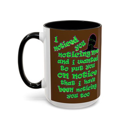 noticed you noticing - Accent Mug (brown)
