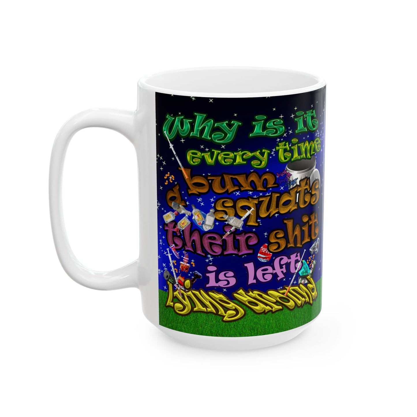 the bum's shit - White Mug ('snoops' background)