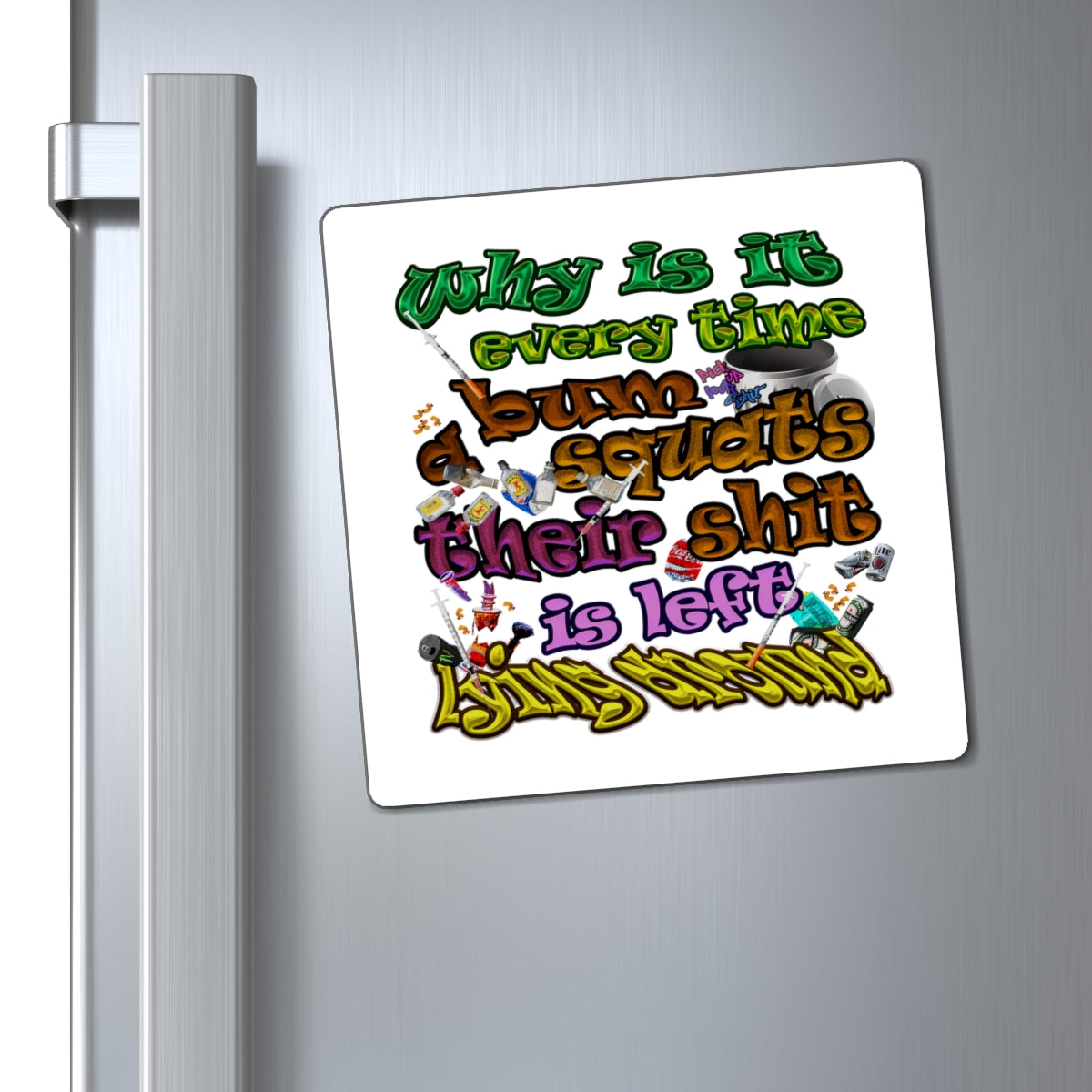 the bum's shit - Magnets - (white)