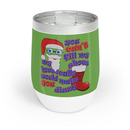 santa's shoes - Chill Wine Tumbler (green)