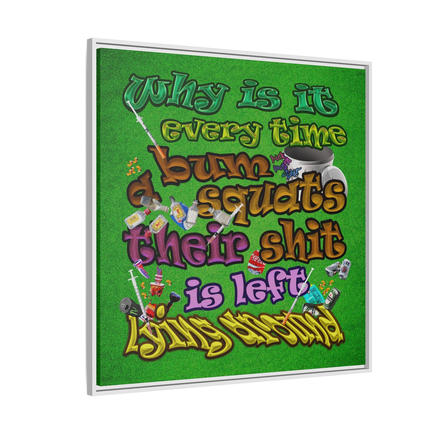 the bum's shit - framed canvas art (green turf)