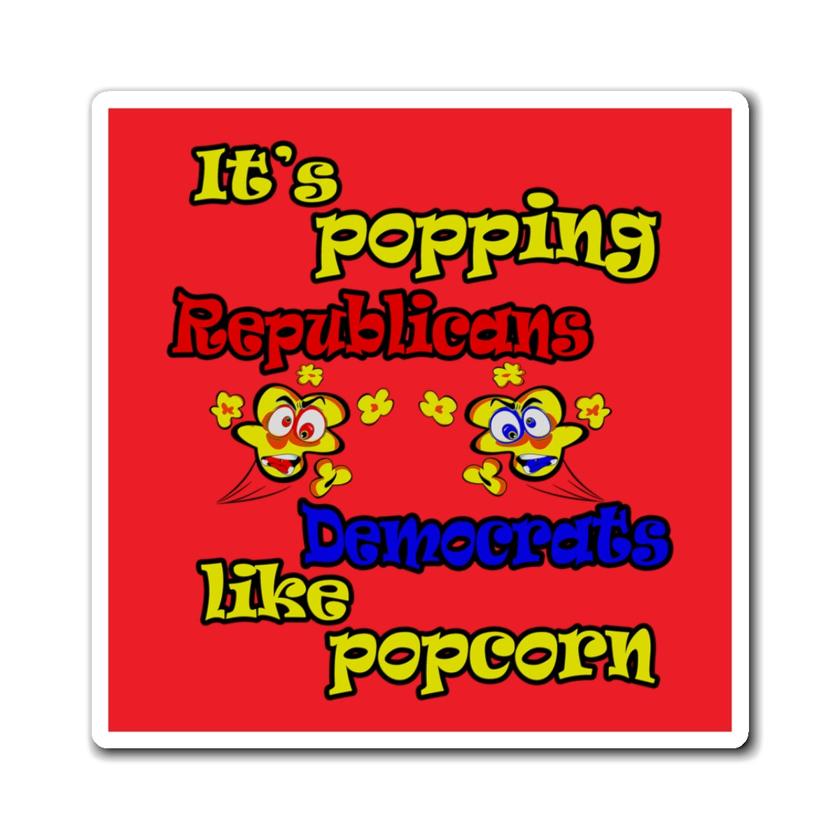 popping like popcorn - Magnets - (red)