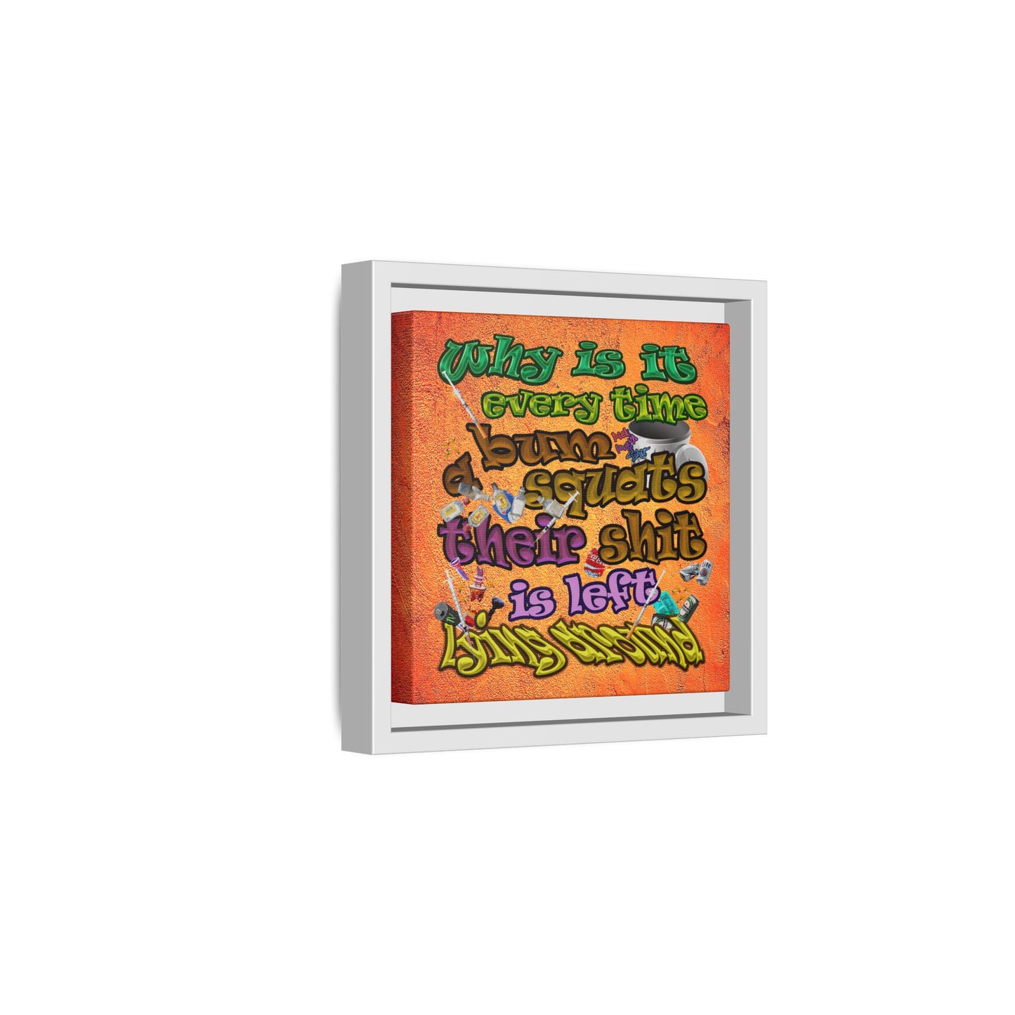 the bum's shit - framed canvas art (burnt orange)