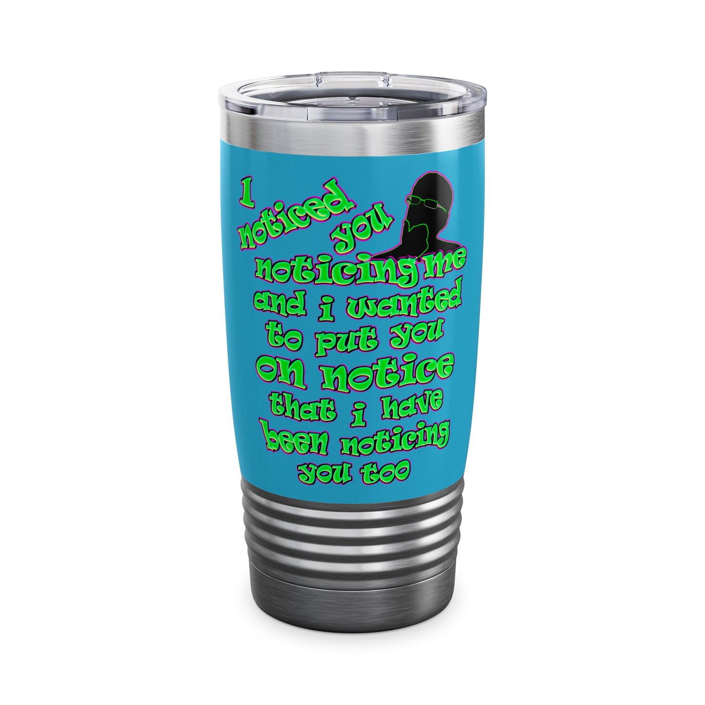 noticed you noticing - Ringneck Tumbler, 20oz (turquoise)