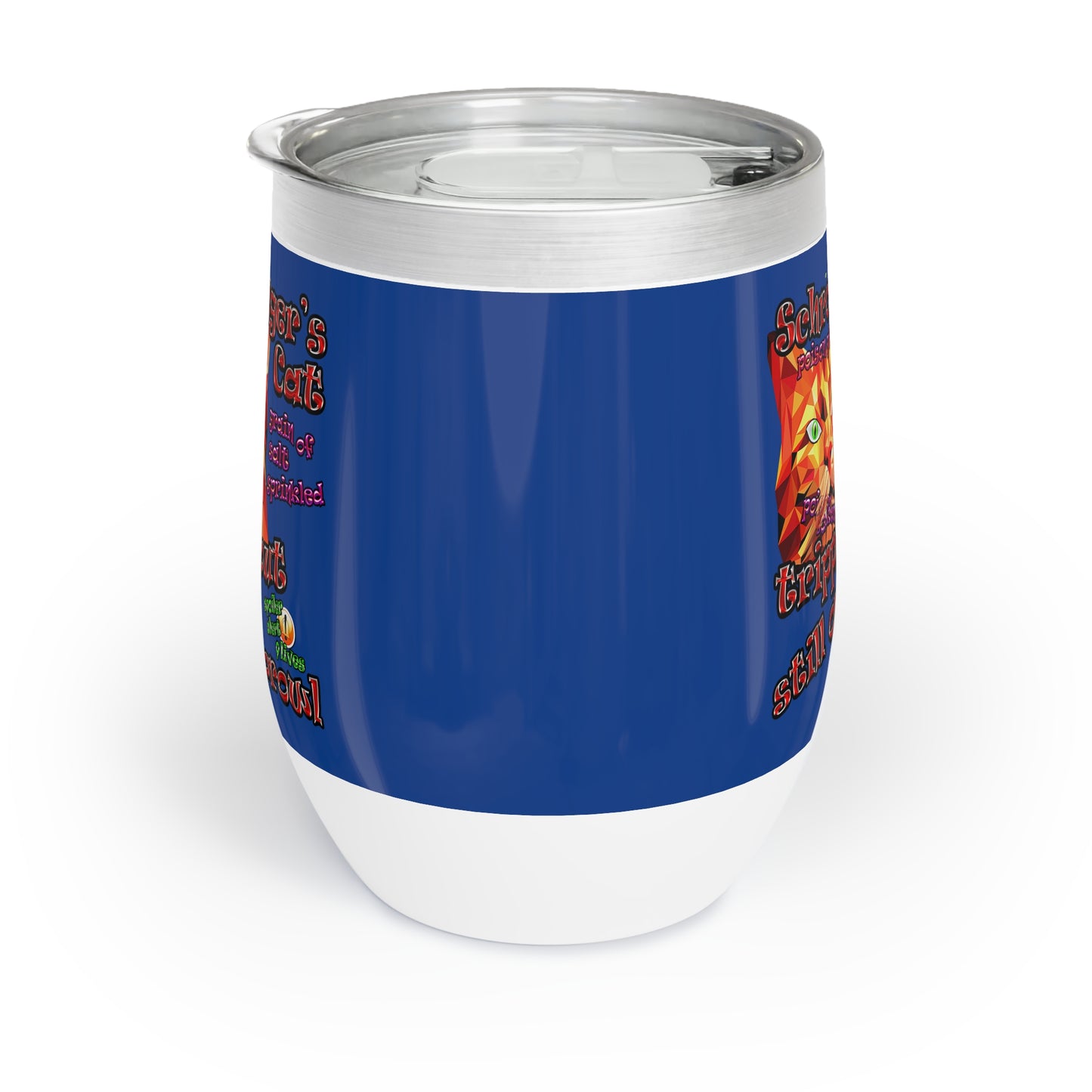 schrodinger's cat - Chill Wine Tumbler (dark blue)
