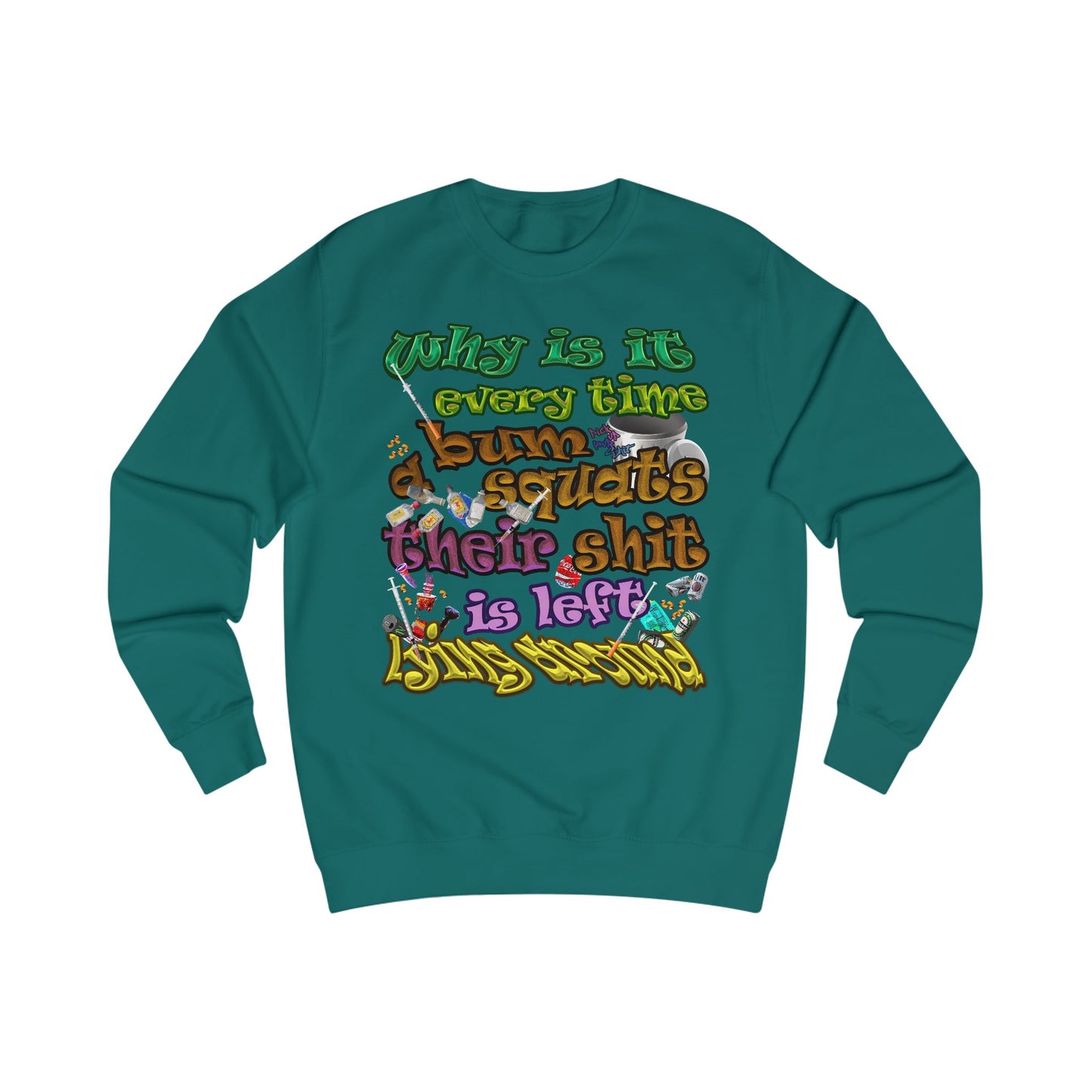 the bum's shit - Men's Sweatshirt