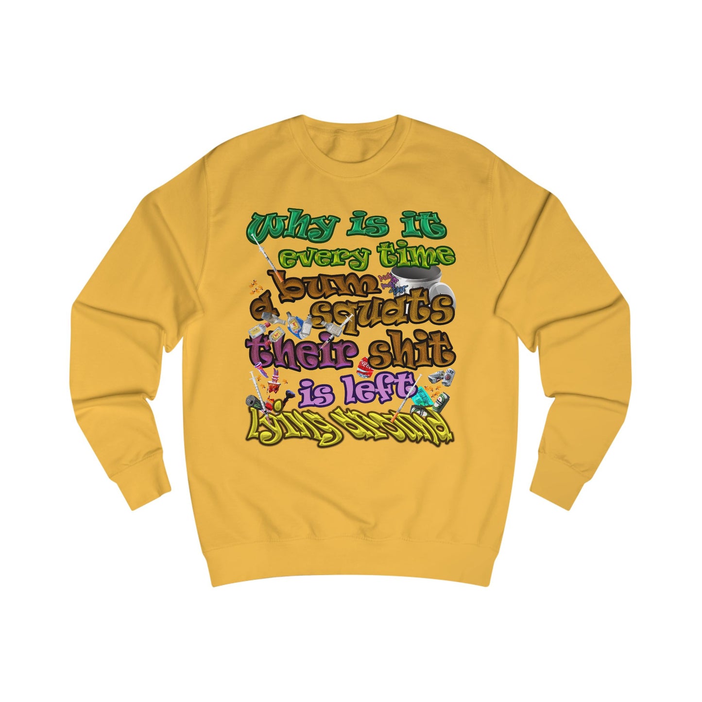 the bum's shit - Men's Sweatshirt