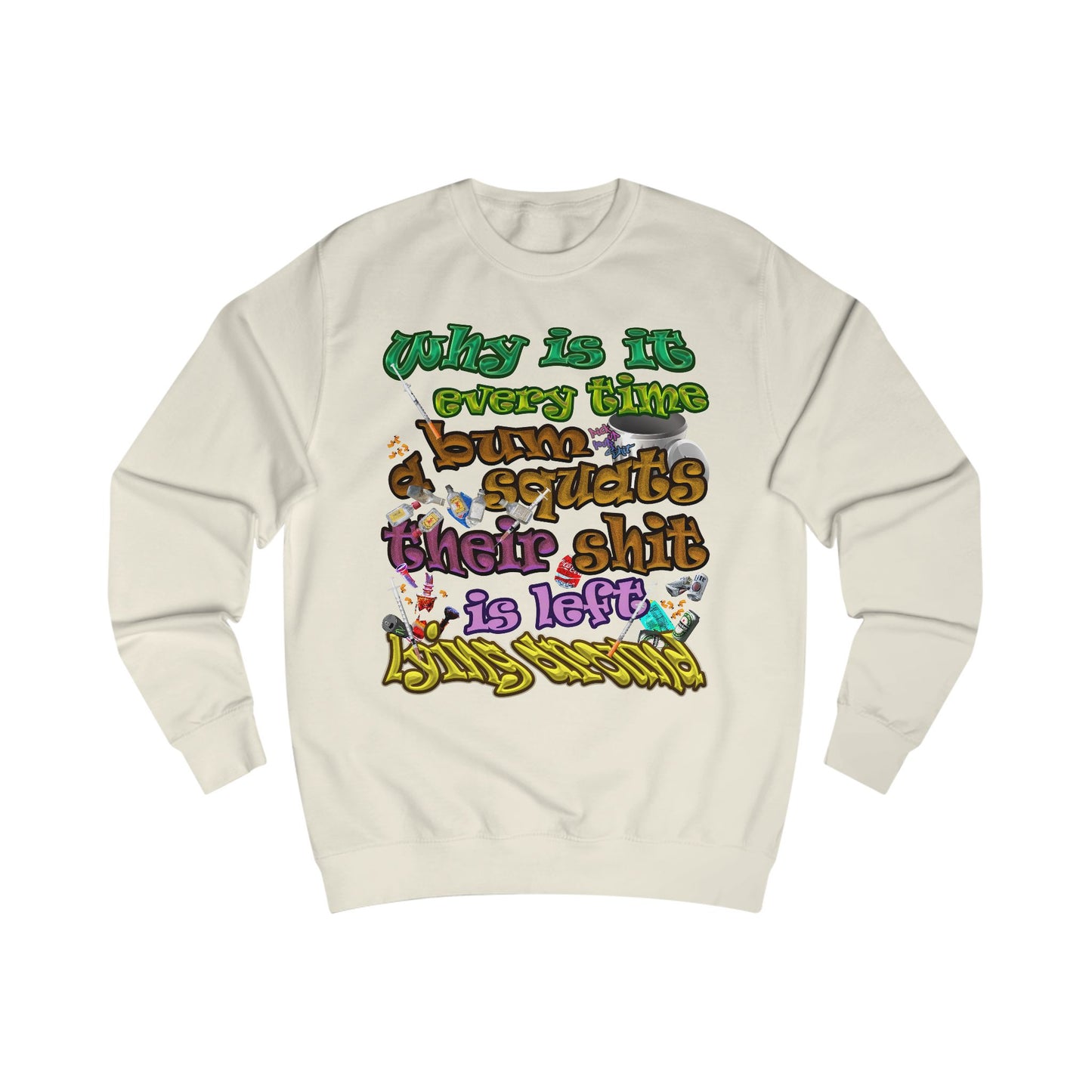 the bum's shit - Men's Sweatshirt