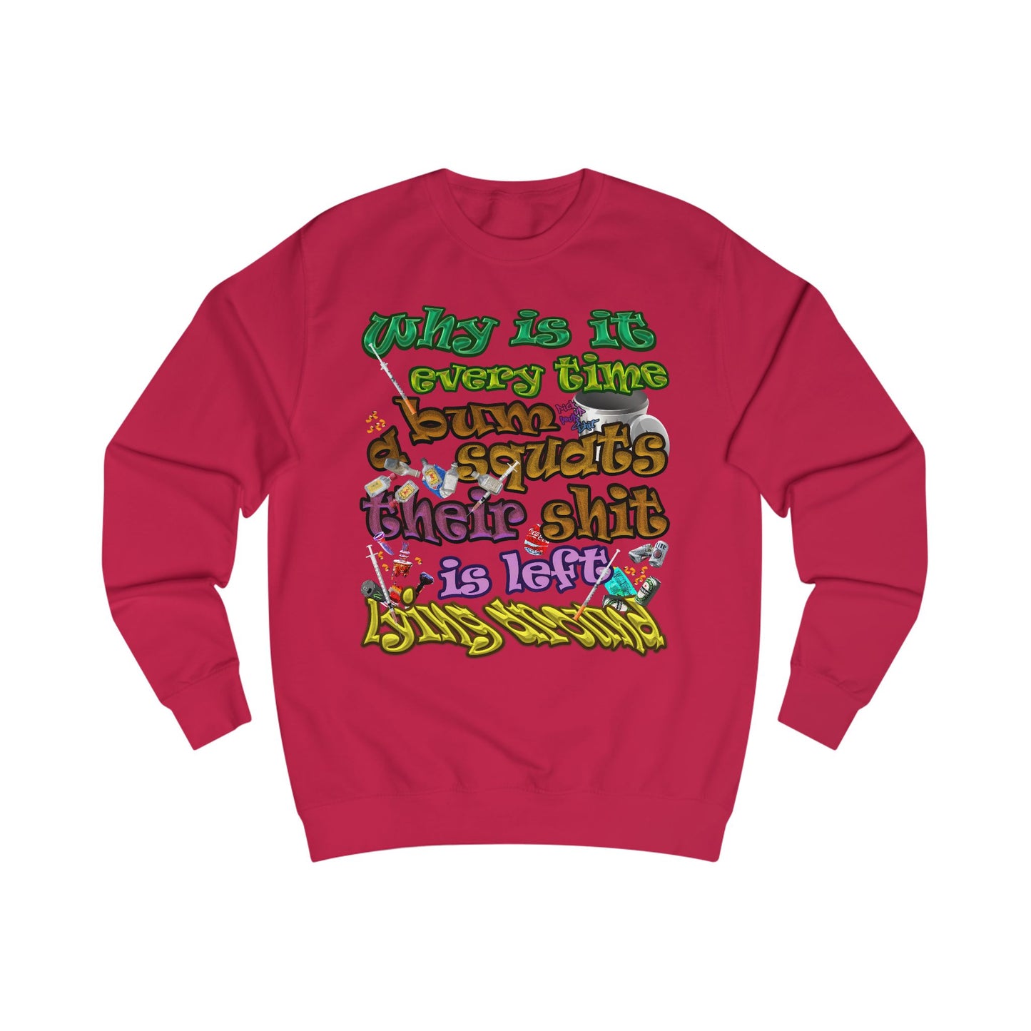 the bum's shit - Men's Sweatshirt