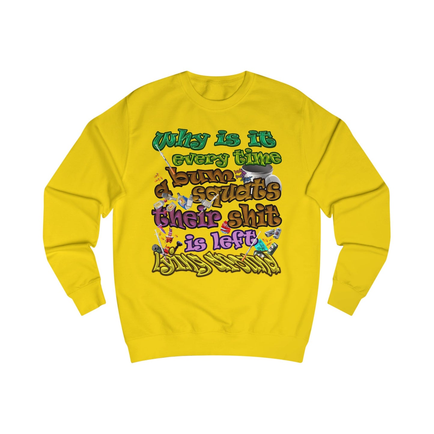 the bum's shit - Men's Sweatshirt