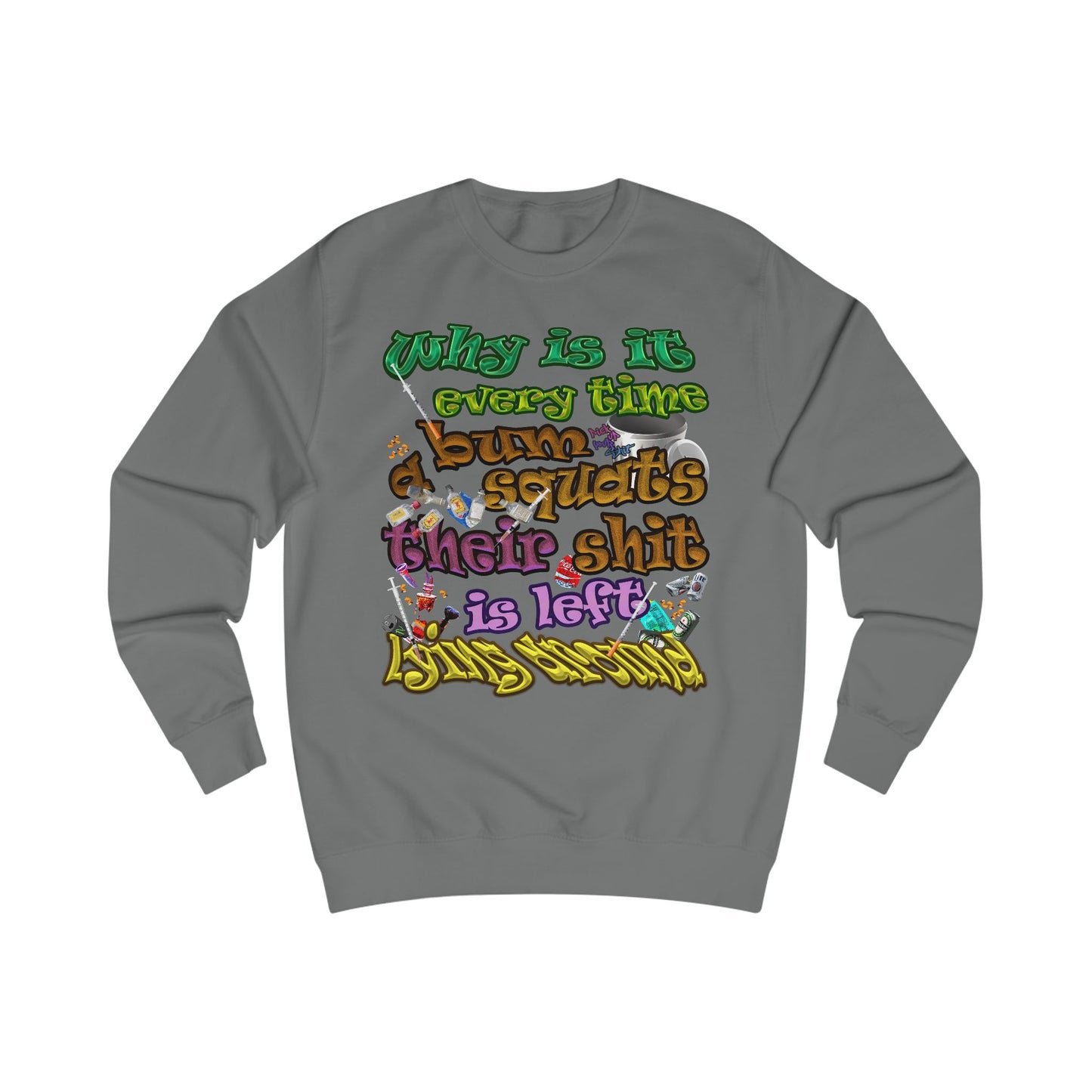 the bum's shit - Men's Sweatshirt