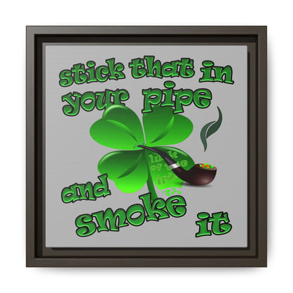 stick that in your pipe and smoke it - framed canvas art (light grey)