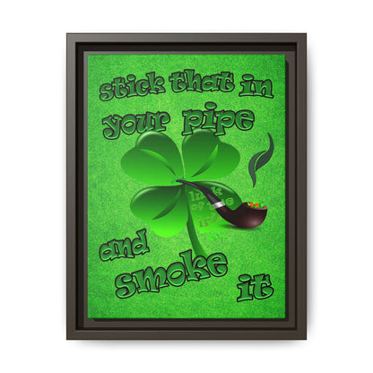 stick that in your pipe and smoke it - framed canvas art (green turf)