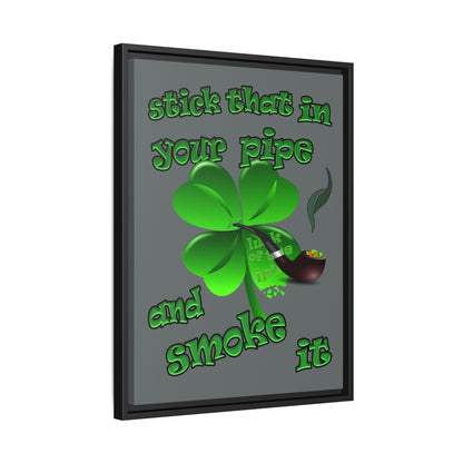 stick that in your pipe and smoke it - framed canvas art (dark grey)