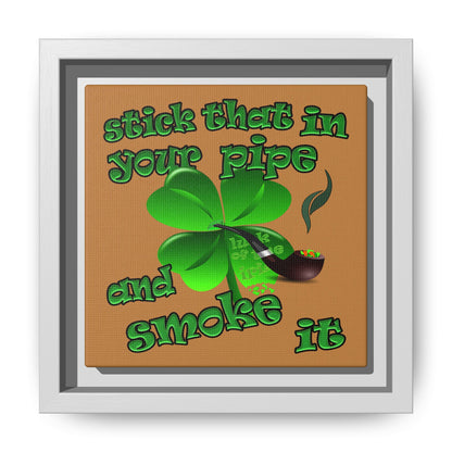stick that in your pipe and smoke it - framed canvas art (light brown)
