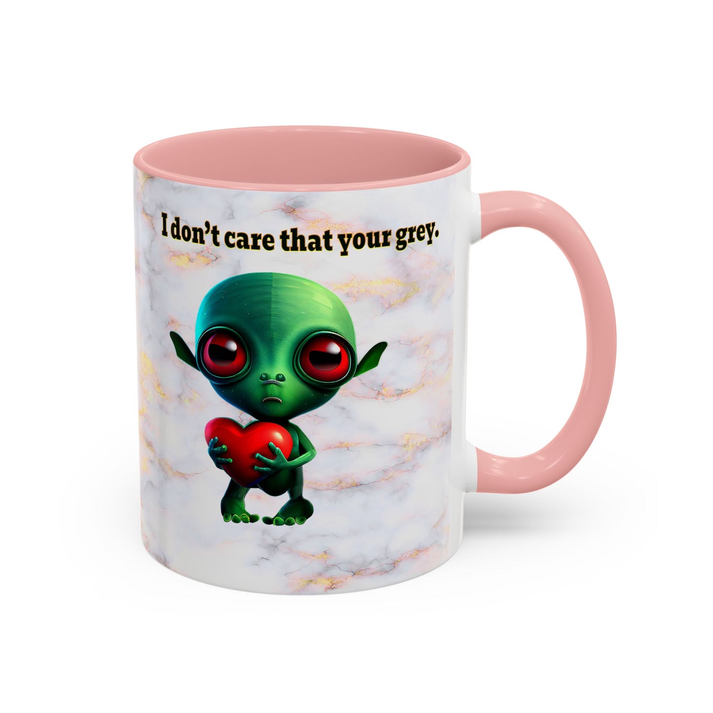 I don't care that your grey - Accent Mug (white marble)