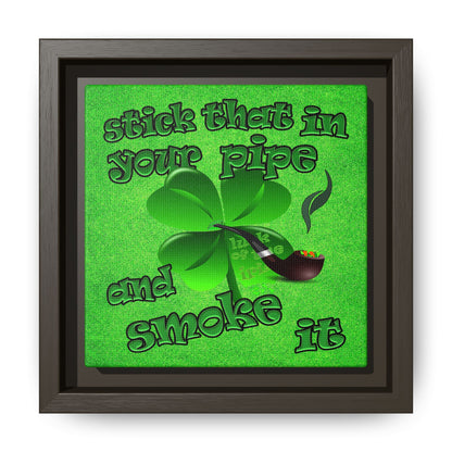 stick that in your pipe and smoke it - framed canvas art (green turf)