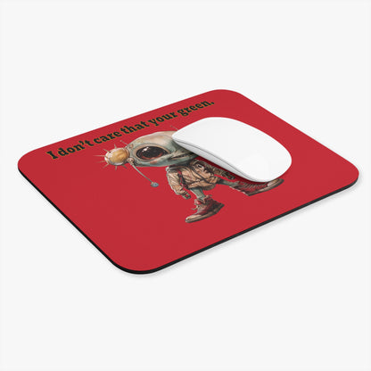 I don't care that your green - Mouse Pad (Rectangle) (dark red)