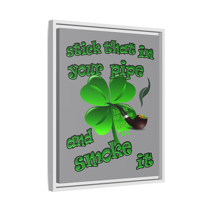 stick that in your pipe and smoke it - framed canvas art (grey)