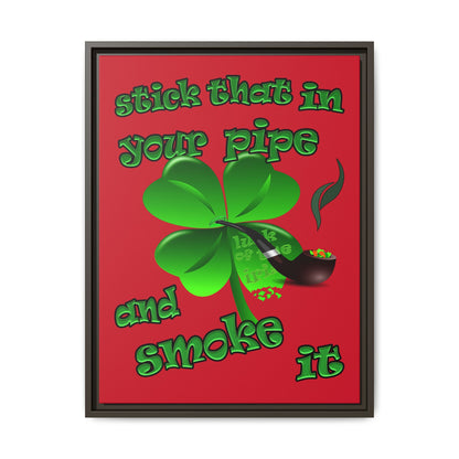 stick that in your pipe and smoke it - framed canvas art (dark red)