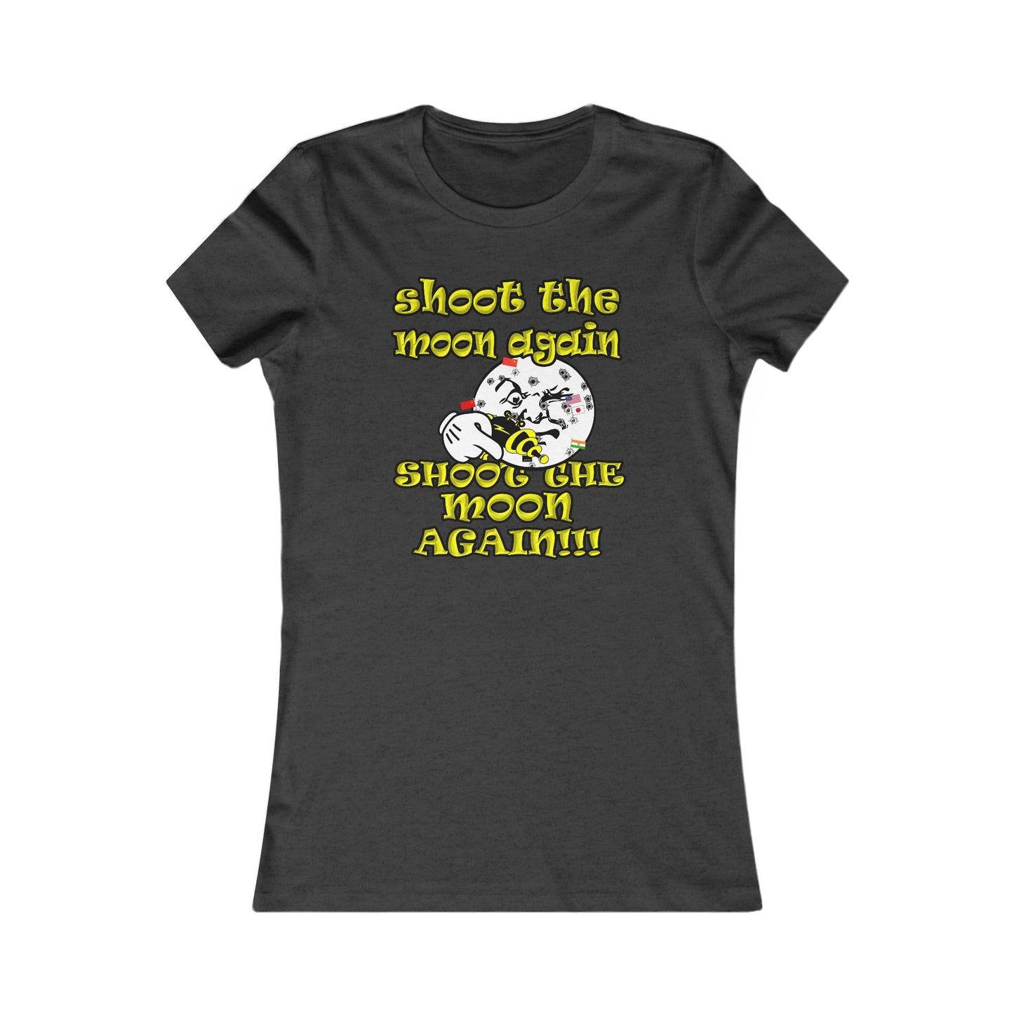 shoot the moon again - Women's Favorite Tee