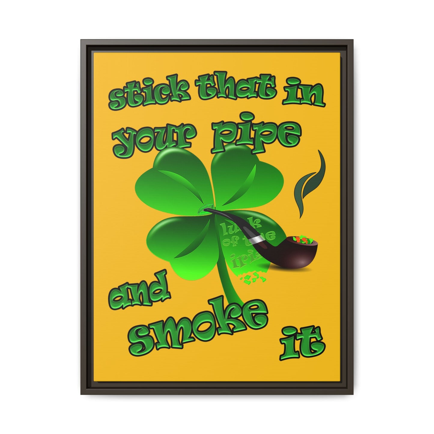 stick that in your pipe and smoke it - framed canvas art (yellow)