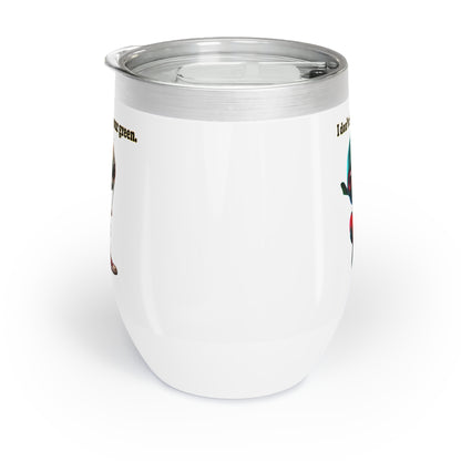 I don't care that your grey - Chill Wine Tumbler (white)