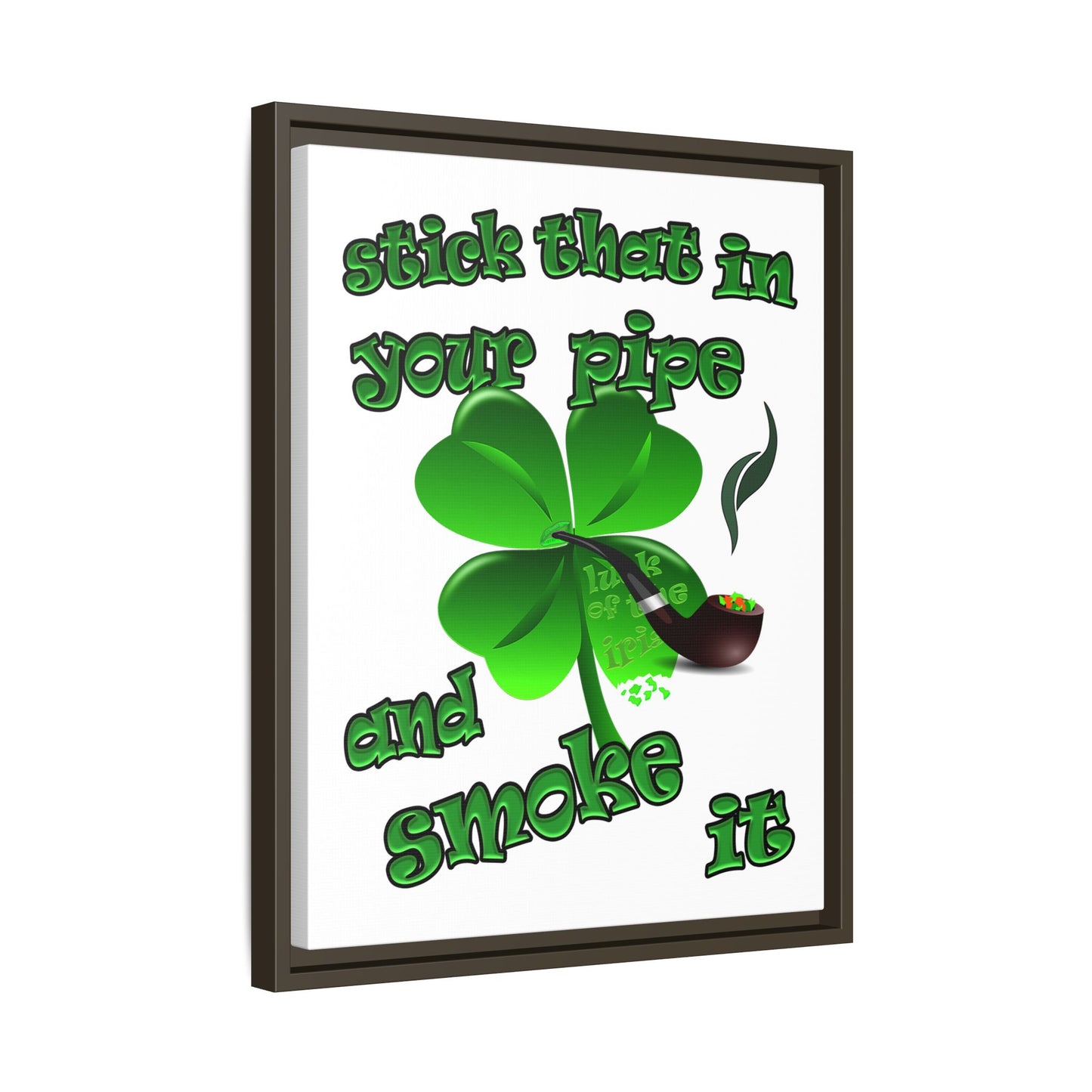 stick that in your pipe and smoke it - framed canvas art (white)